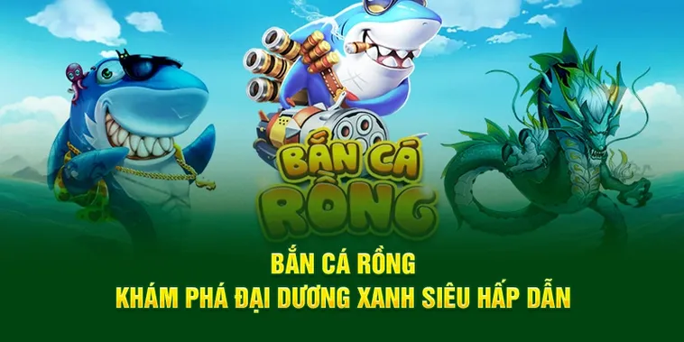 Cách Chơi Bắn Cá Rồng BJ88: Chinh Phục Đại Dương Huyền Thoại 2 Cách Chơi Bắn Cá Rồng BJ88: Chinh Phục Đại Dương Huyền Thoại